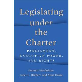 Legislating Under the Charter