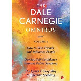 The Dale Carnegie Omnibus Vol. 1