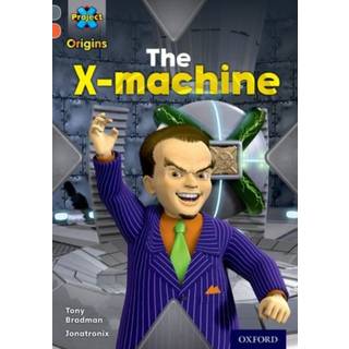 Project X Origins: Grey Book Band, Oxford Level 13: Great Escapes: The X-Machine