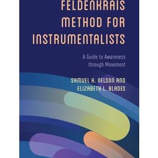 The Feldenkrais Method for Instrumentalists