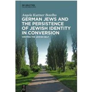 German Jews and the Persistence of Jewish Identity in Conversion