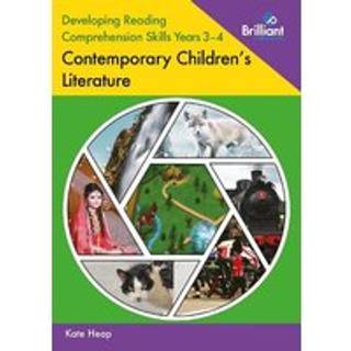 Developing Reading Comprehension Skills Years 3-4: Contemporary Children's Literature