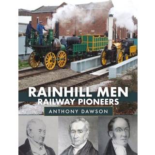 Rainhill Men: Railway Pioneers