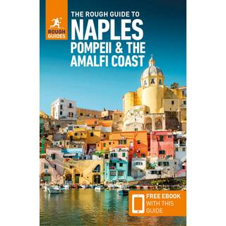 The Rough Guide to Naples, Pompeii & the Amalfi Coast: Travel Guide with eBook