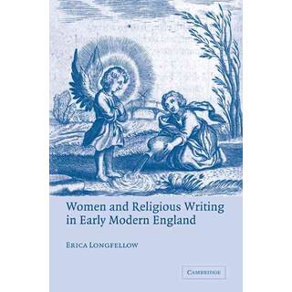 Women and Religious Writing in Early Modern England