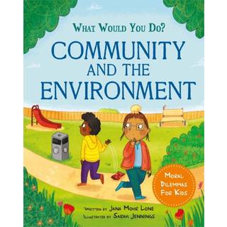 What would you do?: Community and the Environment
