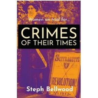 Women on trial for...Crimes of their Times