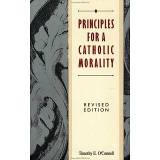 Principles For A Catholic Morality