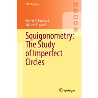 Squigonometry: The Study of Imperfect Circles
