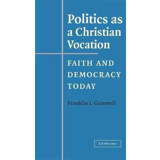 Politics as a Christian Vocation