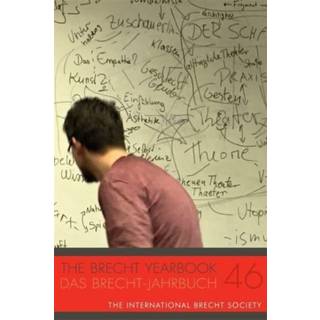 The Brecht Yearbook / Das Brecht-Jahrbuch 46