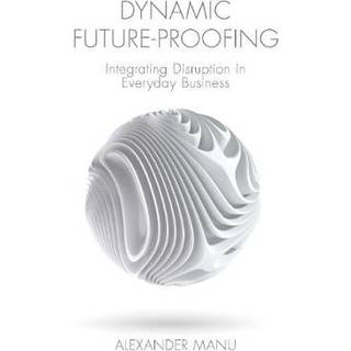 Dynamic Future-Proofing