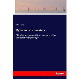 Myths and myth-makers