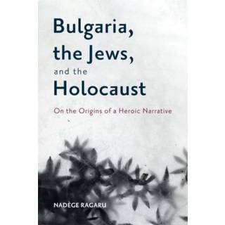 Bulgaria, the Jews, and the Holocaust