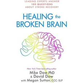 Healing the Broken Brain