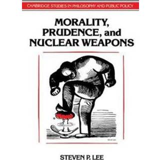 Morality, Prudence, and Nuclear Weapons