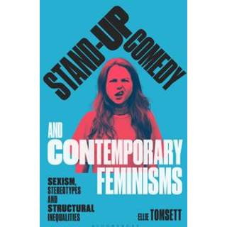Stand-up Comedy and Contemporary Feminisms