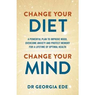 Change Your Diet, Change Your Mind