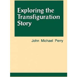 Exploring the Transfiguration Story