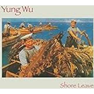 Yung Wu - Shore Leave