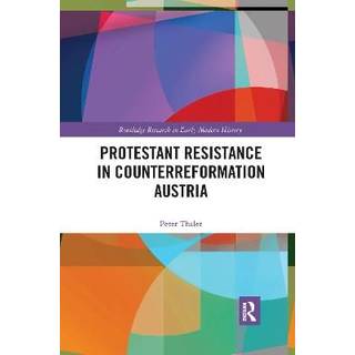 Protestant Resistance in Counterreformation Austria