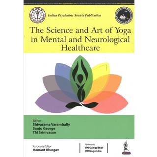The Science and Art of Yoga in Mental and Neurological Healthcare