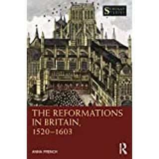 The Reformations in Britain, 1520–1603