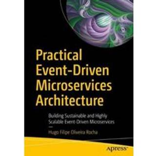 Practical Event-Driven Microservices Architecture