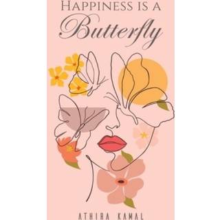 Happiness Is a Butterfly