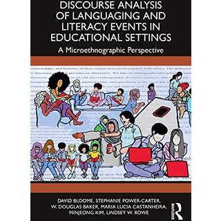 Discourse Analysis of Languaging and Literacy Events in Educational Settings