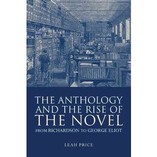 The Anthology and the Rise of the Novel