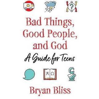 Bad Things, Good People, and God