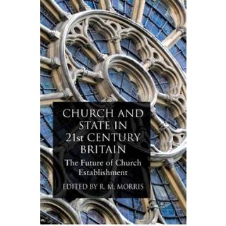 Church and State in 21st Century Britain