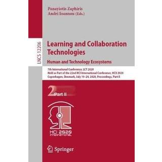 Learning and Collaboration Technologies. Human and Technology Ecosystems
