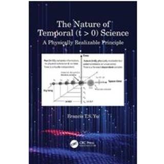 The Nature of Temporal (t > 0) Science