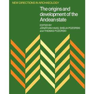 The Origins and Development of the Andean State