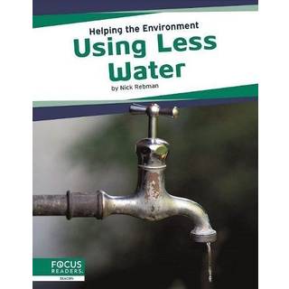 Using Less Water (3, 2021) | Nick Rebman