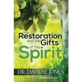 The Restoration and the Gifts of the Spirit