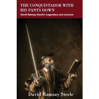 The Conquistador with His Pants Down