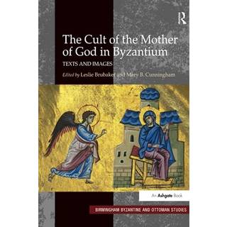 The Cult of the Mother of God in Byzantium
