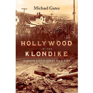 Hollywood in the Klondike
