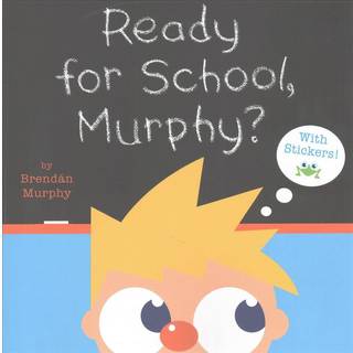 Ready for School, Murphy?