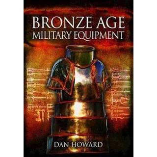 Bronze Age Military Equipment