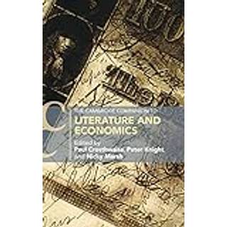The Cambridge Companion to Literature and Economics
