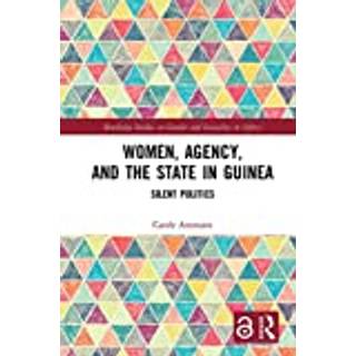 Women, Agency, and the State in Guinea