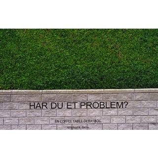 Har du et problem?