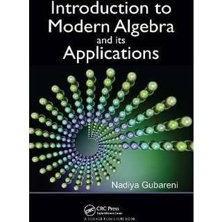 Introduction to Modern Algebra and Its Applications