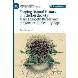Shaping Natural History and Settler Society