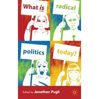 What is Radical Politics Today?