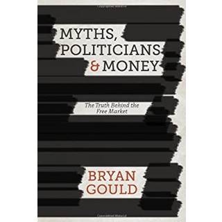 Myths, Politicians and Money